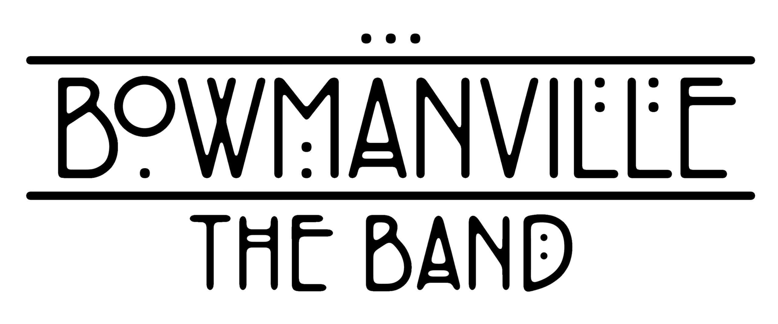 "Bowmanville The Band" logo in stylized, geometric black font on a white background with decorative dots.