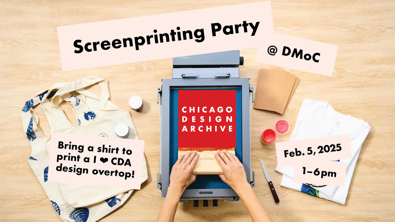 Hands screen printing a red "Chicago Design Archive" poster on a blue background. Nearby are a printed tote bag, a folded shirt, envelopes, ink jars, and a squeegee, all on a wooden table.