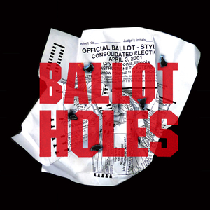 19A-99_Ballot Holes, the Movie Poster_Joseph Michael Essex